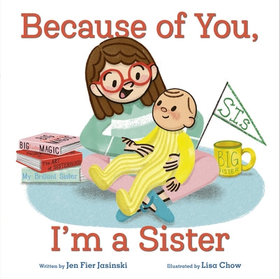 Because of You, I'm a Sister by Fier Jasinski, Jen