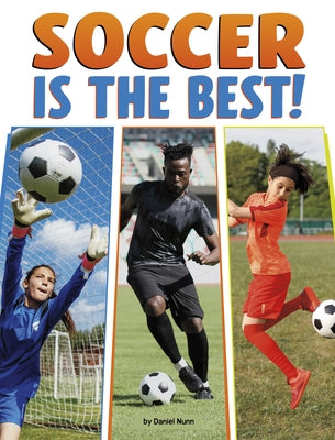 Soccer Is the Best! by Nunn, Daniel