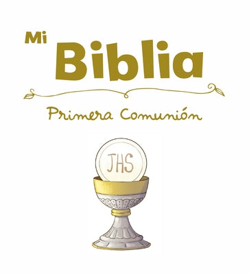 Mi Biblia. Primera Comunion by San Pablo