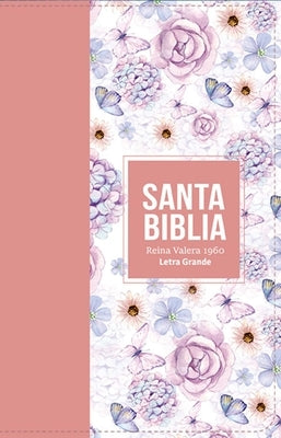 Biblia Rvr 1960 Letra Grande Tama?o Manual S?mil Piel Rosa Claro( Bible Rvr 1960 Large Print Handsize Leatherlike Butterfly Light Pink (Spanish Editio by Reina Valera 1960