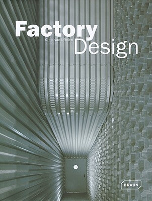 Factory Design by Uffelen, Chris