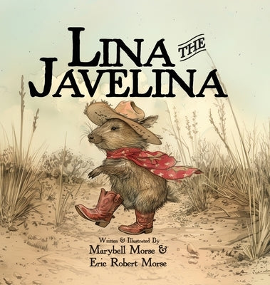 Lina the Javelina by Morse, Marybell