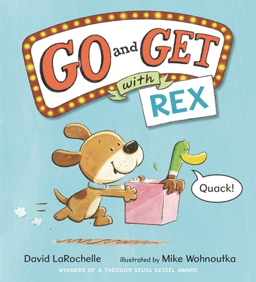 Go and Get with Rex: (An Alphabet Game Story and Creative Letter Hunt Book for Reading Readiness for Kids Ages 4-8) by Larochelle, David