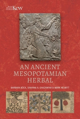 An Ancient Mesopotamian Herbal by Boeck, Barbara