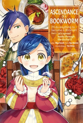 Ascendance of a Bookworm (Manga) Part 3 Volume 2: Volume 2 by Kazuki, Miya