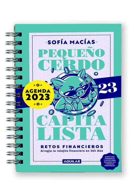 Libro Agenda Peque?o Cerdo Capitalista. Retos Financieros 2023 / Small Capitalis T Pig 2023 PL Anner. Financial Challenges 2023 by Mac?as, Sof?a