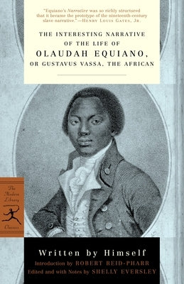 The Interesting Narrative of the Life of Olaudah Equiano: Or, Gustavus Vassa, the African by Equiano, Olaudah
