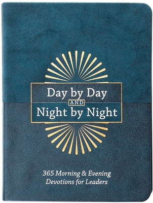 Day by Day and Night by Night: 365 Morning & Evening Devotions for Leaders by Floyd, Ronnie