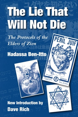 The Lie That Will Not Die: The Protocols of the Elders of Zion by Ben-Itto, Hadassa