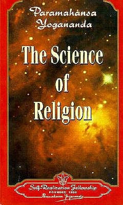 The Science of Religion by Yogananda, Paramahansa