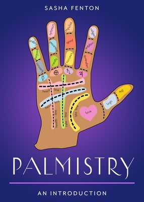 Palmistry: Your Plain & Simple Guide to Reading Destiny in Your Hands by Fenton, Sasha