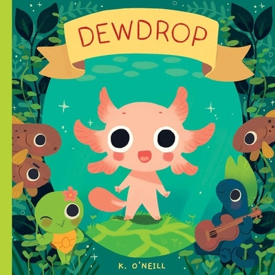 Dewdrop by O'Neill, K.