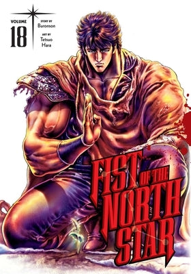 Fist of the North Star, Vol. 18 by Buronson