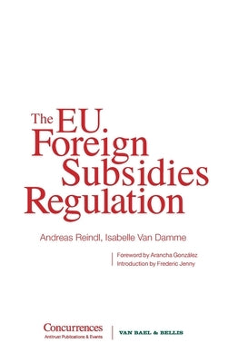 The EU Foreign Subsidies Regulation by Van Damme, Isabelle