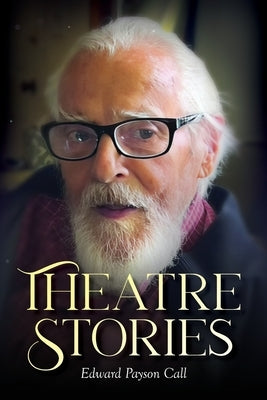 Theatre Stories by Payson Call, Edward