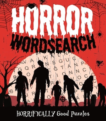 Horror Wordsearch: Horrifically Good Puzzles by Saunders, Eric