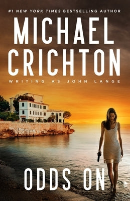 Odds on by Crichton Writing as John Lange(tm), Mich