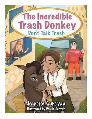 The Incredible Trash Donkey: Don't Talk Trash by Kamciyan, Jeanette