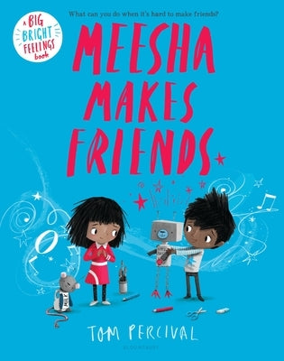 Meesha Makes Friends by Percival, Tom