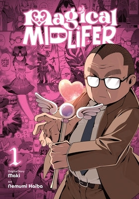 Magical Midlifer, Vol. 1: Volume 1 by Maki