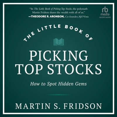 The Little Book of Picking Top Stocks: How to Spot Hidden Gems by Fridson, Martin S.