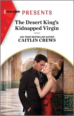 The Desert King's Kidnapped Virgin by Crews, Caitlin