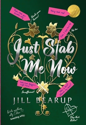 Just Stab Me Now by Bearup, Jill