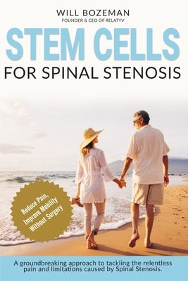 Stem Cells for Spinal Stenosis by Bozeman, Will