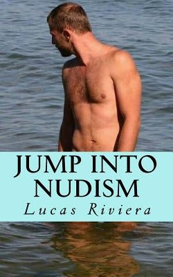 Jump Into Nudism by Riviera, Lucas