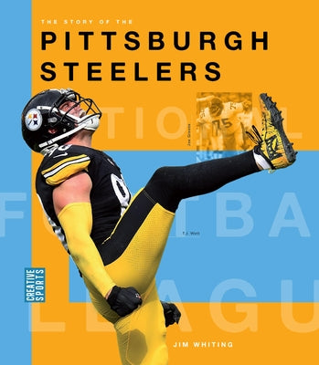 The Story of the Pittsburgh Steelers by Whiting, Jim