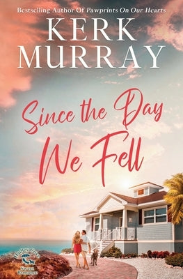 Since the Day We Fell by Murray, Kerk