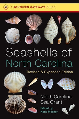 Seashells of North Carolina, Revised and Expanded Edition by University of North Carolina Sea Grant C