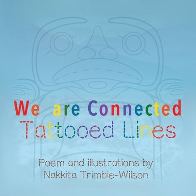 We Are Connected: Tattooed Lines by Trimble, Nakkita