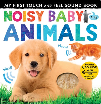Noisy Baby Animals: Includes 6 Sounds and an On/Off Switch on the Back Cover! by Hegarty, Patricia