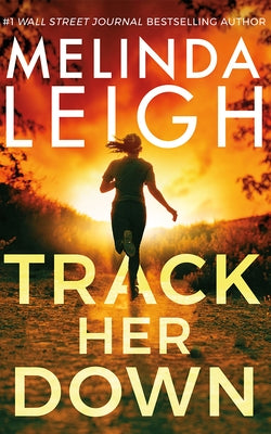 Track Her Down by Leigh, Melinda