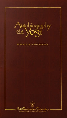 Autobiography of a Yogi by Yogananda, Paramahansa