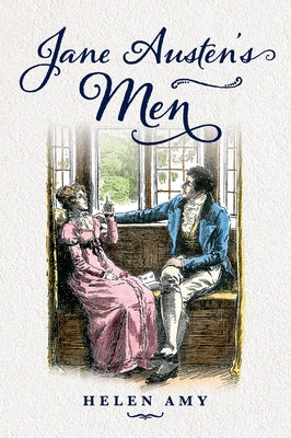Jane Austen's Men by Amy, Helen