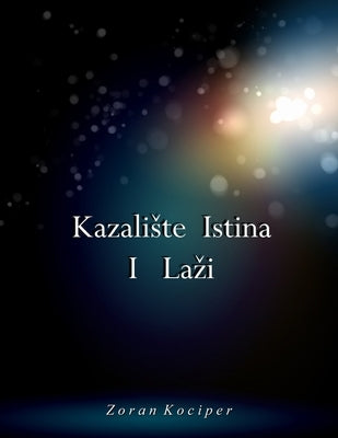 Kazaliste istina i lazi by Kociper, Zoran