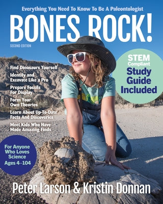 Bones Rock!: Everything You Need to Know to Be a Paleontologist by Larson, Peter