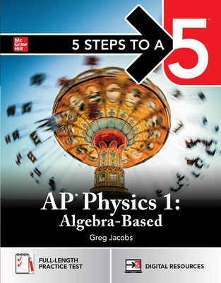5 Steps to a 5: AP Physics 1 2026: Practice AP Tests + AP Content Review + Digital Exams by Jacobs, Greg