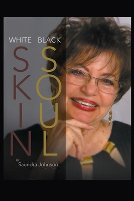 White Skin-Black Soul: A Family Book by Johnson, Sandra