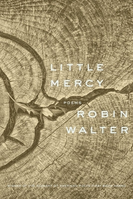 Little Mercy: Poems by Walter, Robin