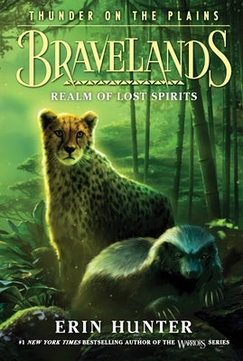 Bravelands: Thunder on the Plains #3: Realm of Lost Spirits by Hunter, Erin