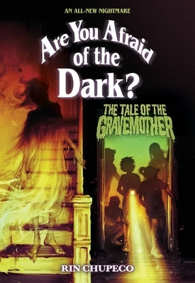 The Tale of the Gravemother (Are You Afraid of the Dark #1) by Chupeco, Rin