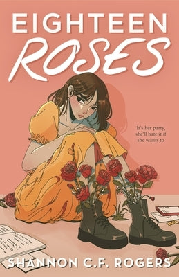 Eighteen Roses by Rogers, Shannon C. F.