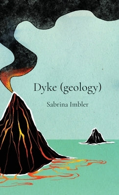 Dyke (geology) by Imbler, Sabrina