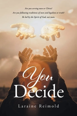 You Decide by Reimold, Laraine