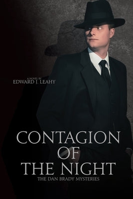 Contagion of the Night by Leahy, Edward J.