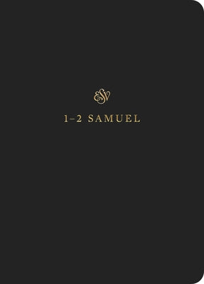 ESV Scripture Journal: 1-2 Samuel (Paperback) by 