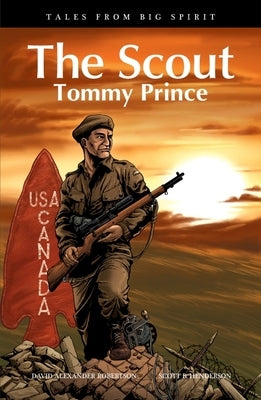 The Scout: Tommy Prince by Robertson, David A.